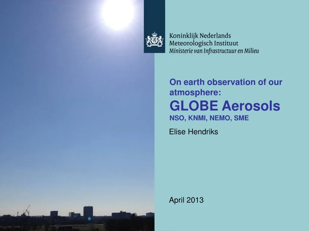 on earth observation of our atmosphere globe aerosols nso knmi nemo sme