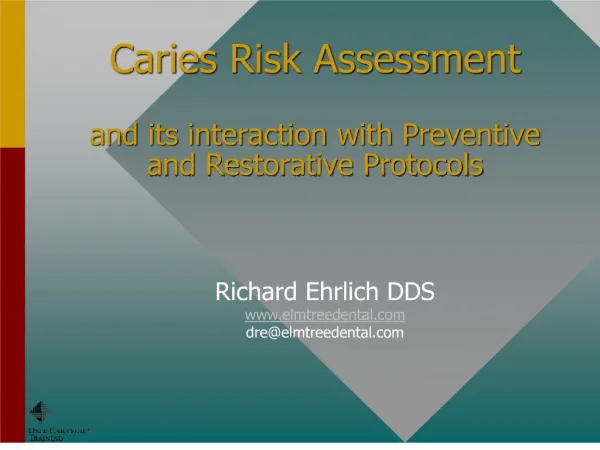 caries risk assessment and its interaction with preventive and restorative protocols