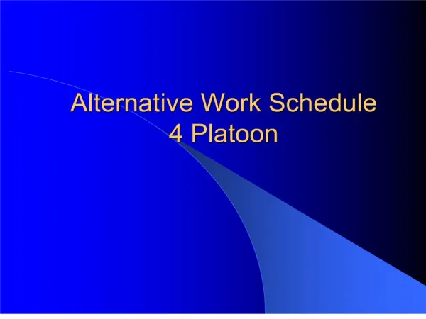 alternative work schedule 4 platoon