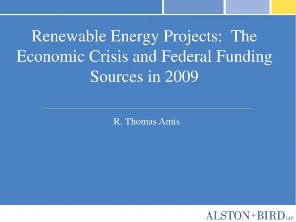 Renewable Energy Projects: The Economic Crisis and Federal Funding Sources in 2009