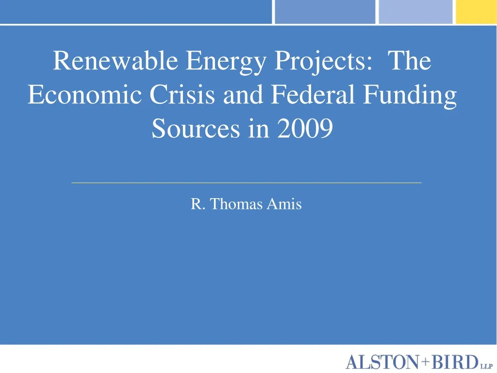 renewable energy projects the economic crisis and federal funding sources in 2009