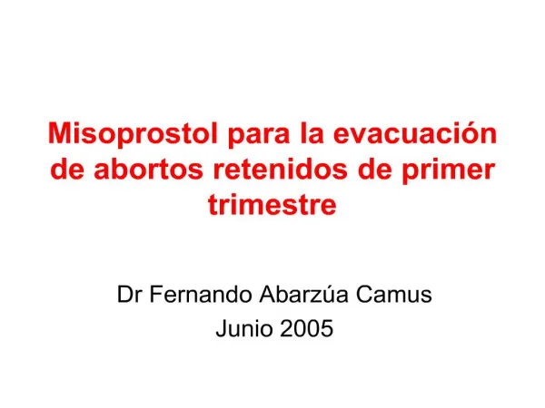 misoprostol para la evacuaci n de abortos retenidos de primer trimestre