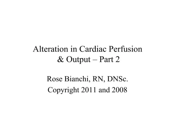 alteration in cardiac perfusion output part 2