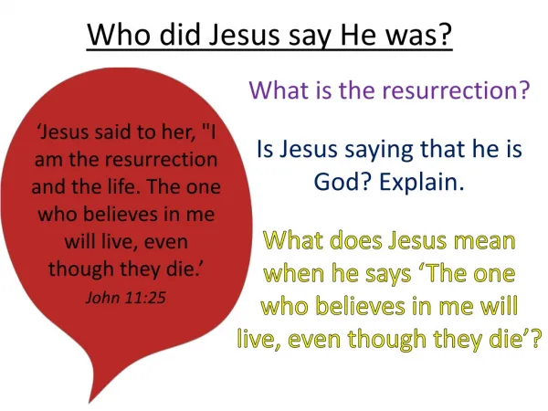 Who did Jesus say H e was?