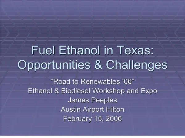 fuel ethanol in texas: opportunities challenges