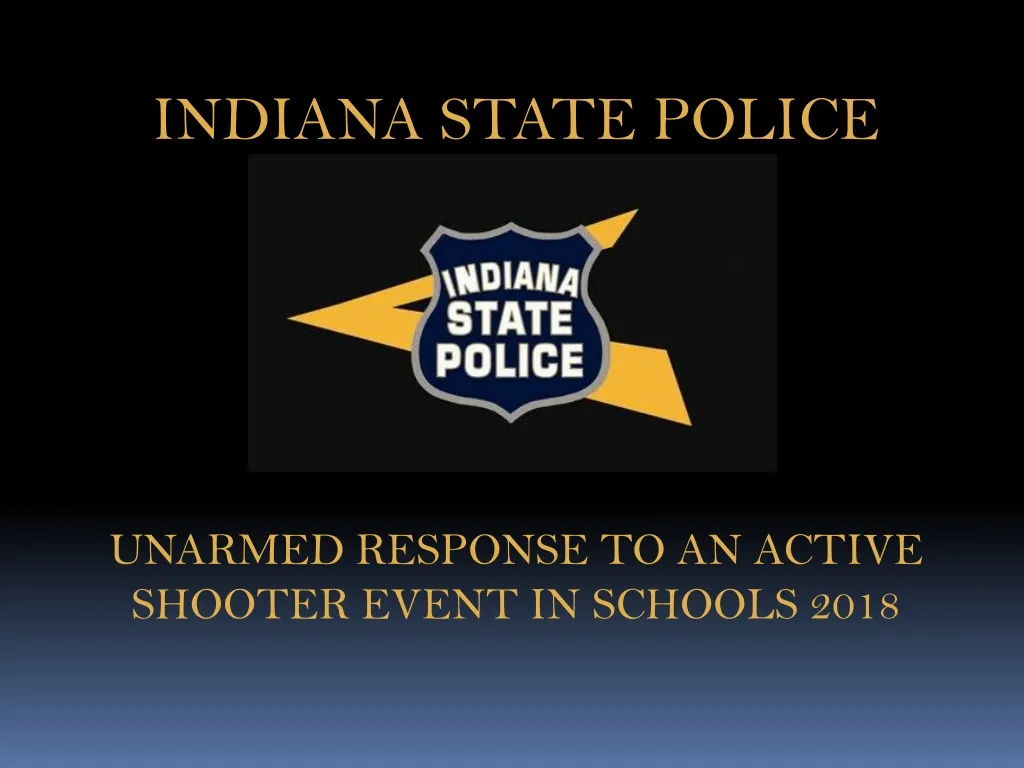 indiana state police unarmed response