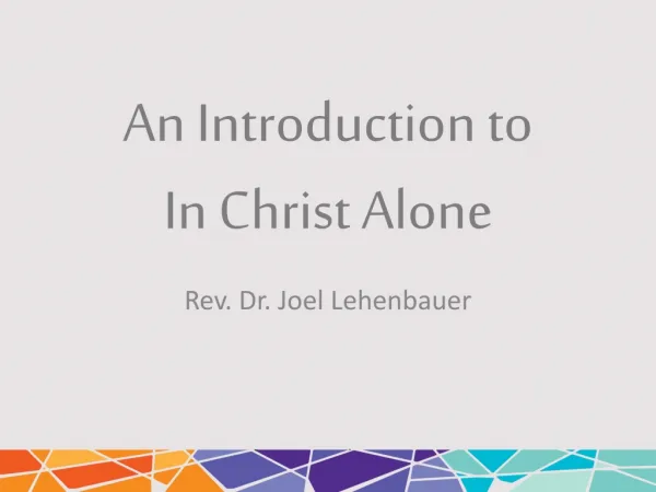 An Introduction to In Christ Alone