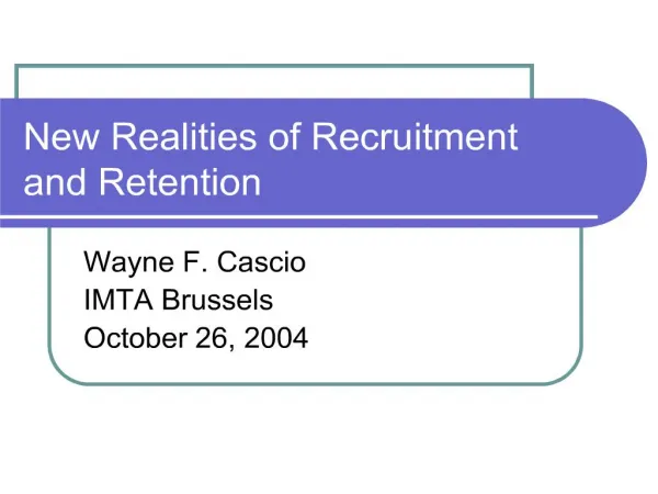 new realities of recruitment and retention