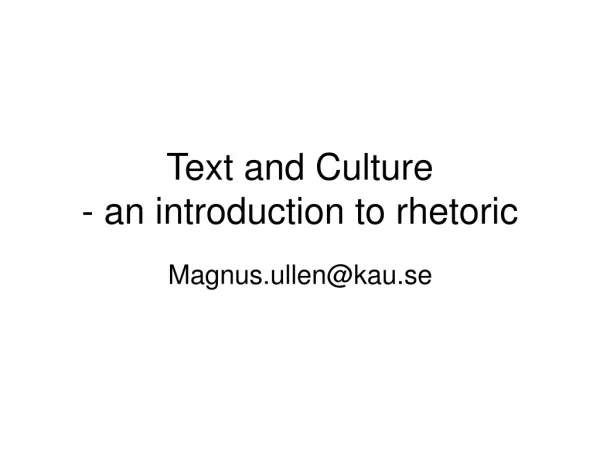 Text and Culture - an introduction to rhetoric
