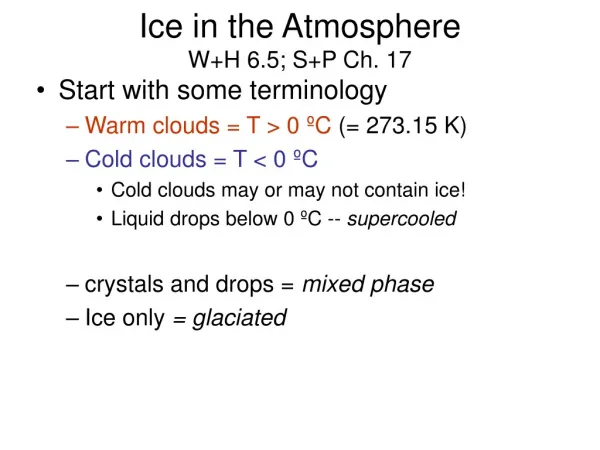 Ice in the Atmosphere W+H 6.5; S+P Ch. 17