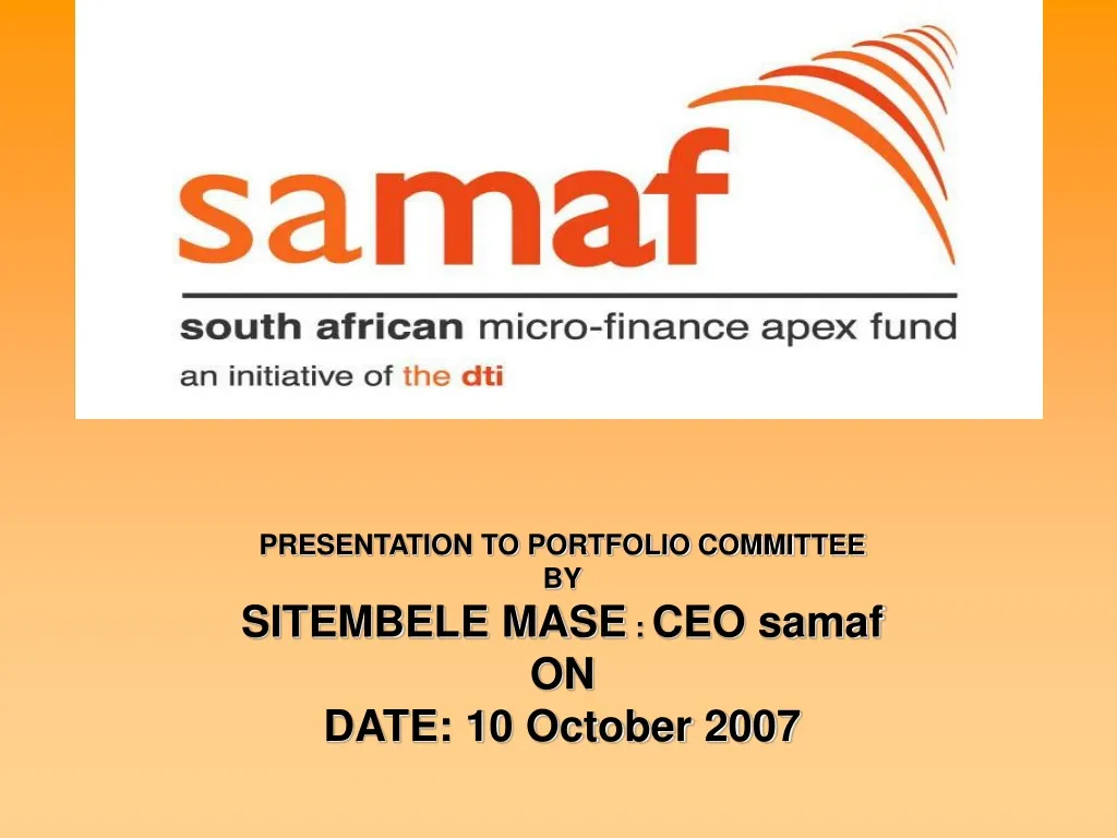 presentation to portfolio committee by sitembele mase ceo samaf on date 10 october 2007