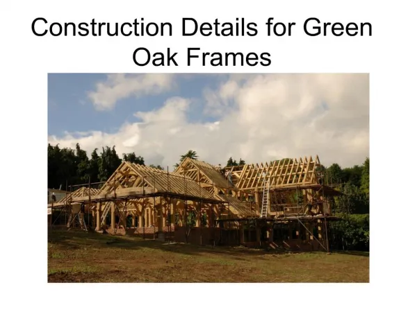 construction details for green oak frames