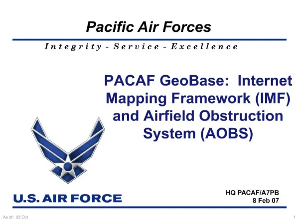 pacaf geobase: internet mapping framework imf and airfield obstruction system aobs