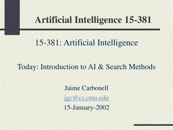 PPT - Artificial Intelligence 15-381 Heuristic Search Methods