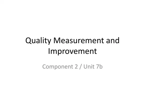 Quality Measurement and Improvement