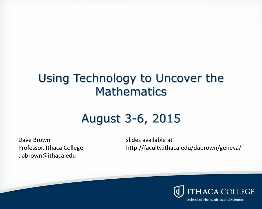 using technology to uncover the mathematics august 3 6 2015