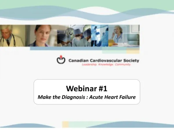 webinar 1 make the diagnosis : acute heart failure