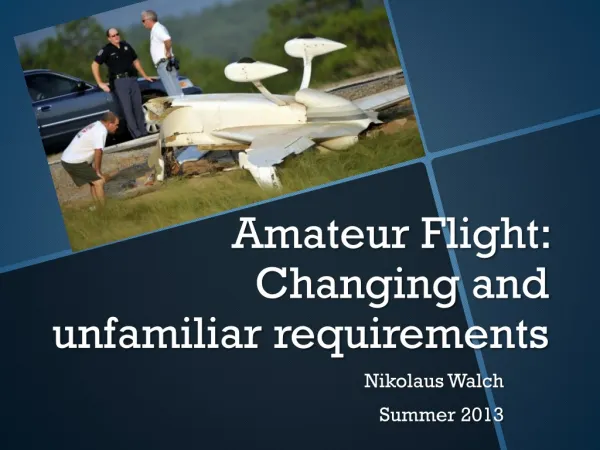 Amateur Flight: Changing and unfamiliar requirements