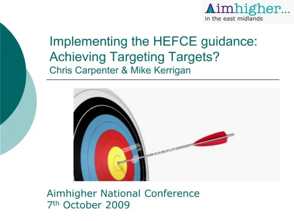 implementing the hefce guidance: achieving targeting targets chris carpenter mike kerrigan