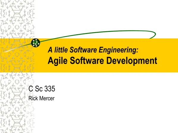 A little Software Engineering: Agile Software Development