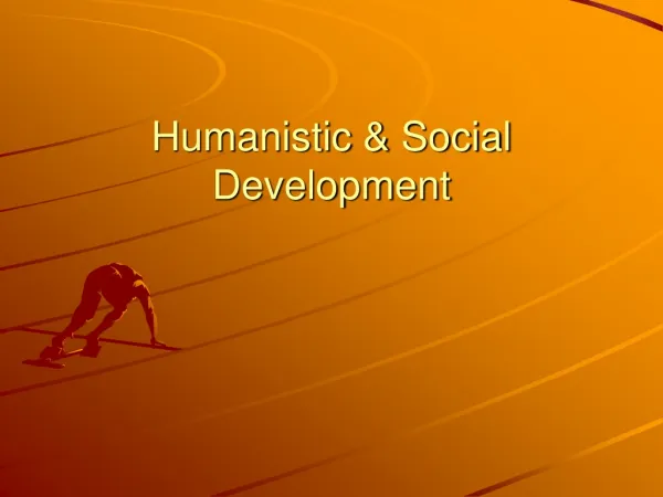 Humanistic &amp; Social Development