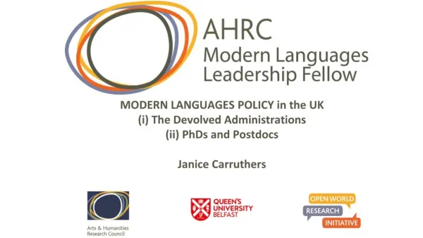 MODERN LANGUAGES POLICY in the UK (i) The Devolved Administrations (ii) PhDs and Postdocs