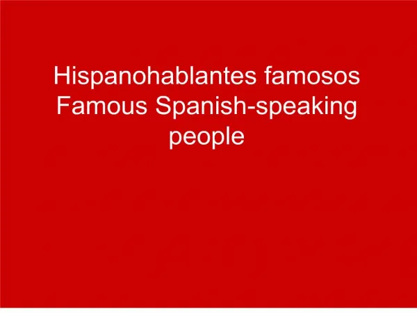 hispanohablantes famosos famous spanish-speaking people
