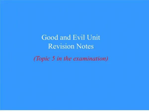 good and evil unit revision notes topic 5 in the examination