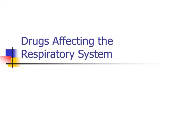 Drugs Affecting the Respiratory System