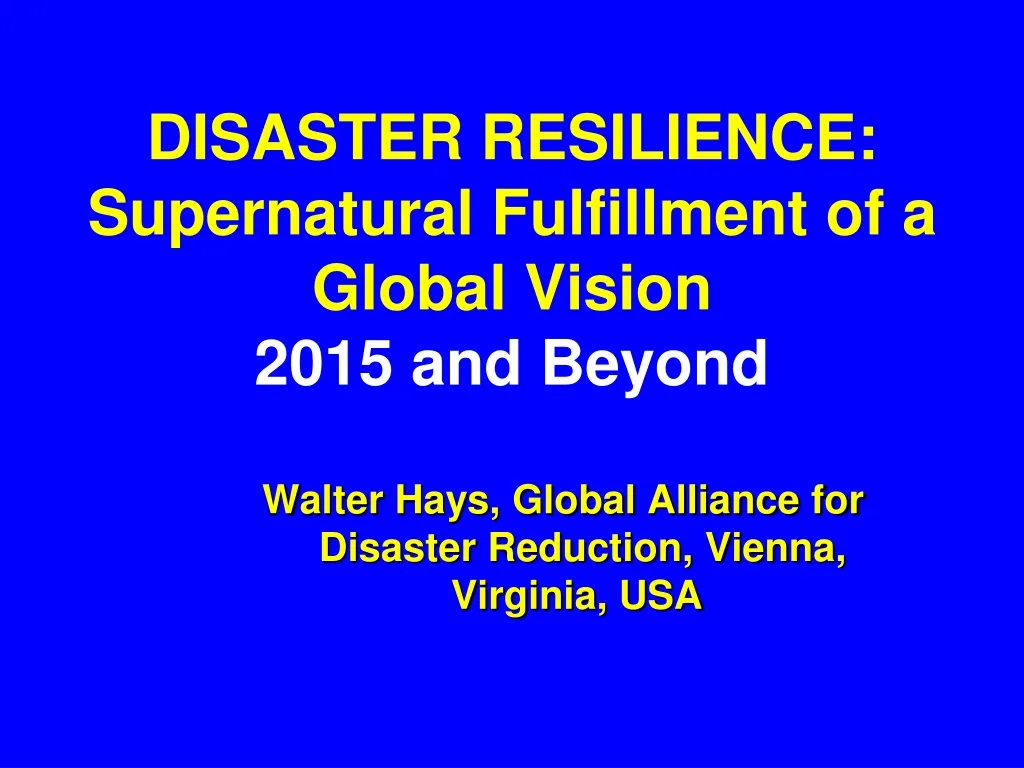 disaster resilience supernatural fulfillment of a global vision 2015 and beyond