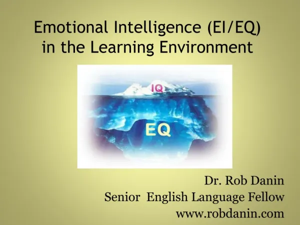 Emotional Intelligence (EI/EQ) in the Learning Environment
