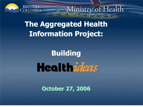 the aggregated health information project: building october 27, 2006
