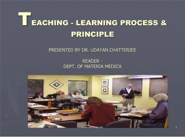 teaching - learning process principle presented by dr. udayan chatterjee reader - dept. of materia medica