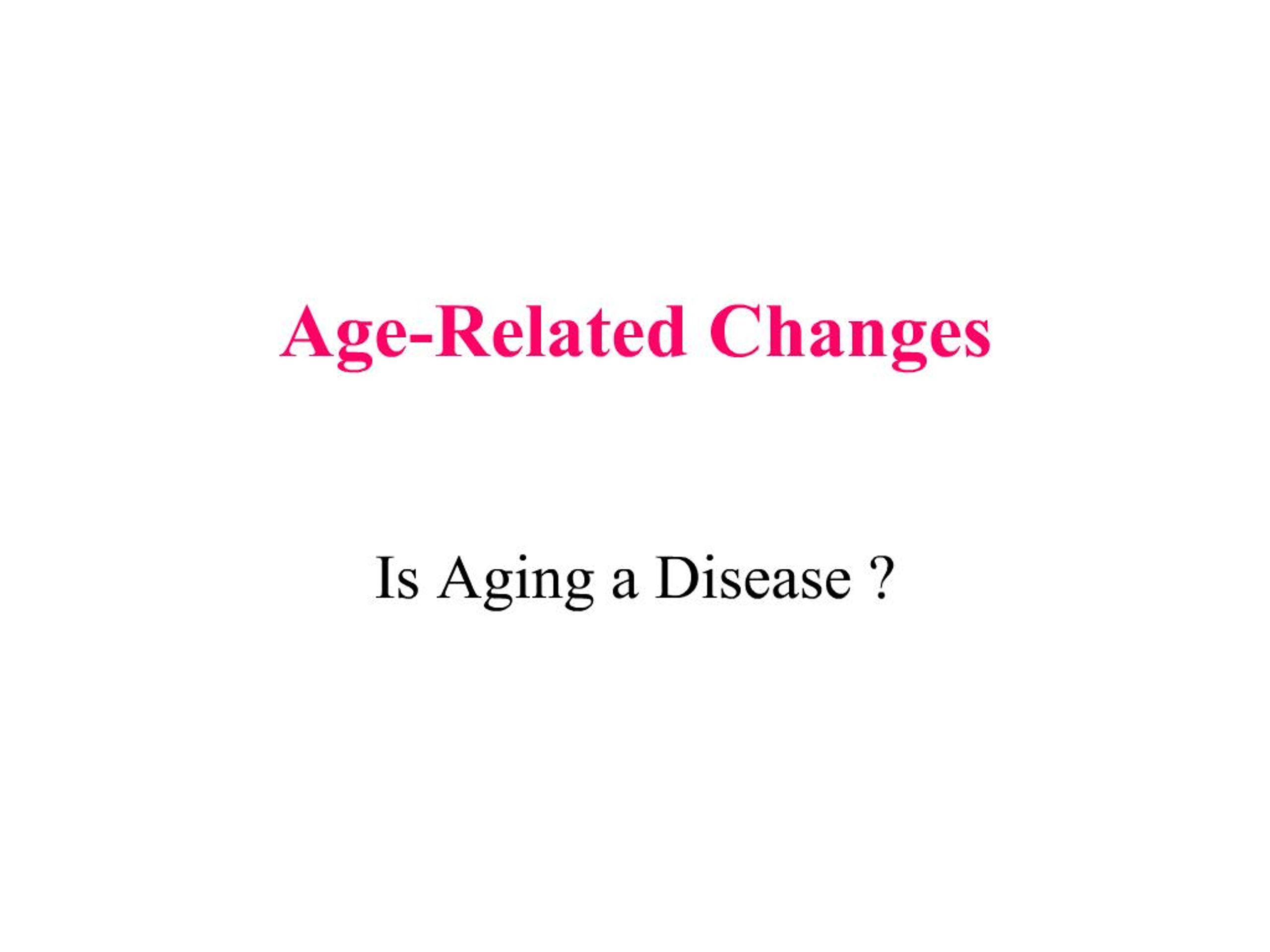 PPT - age-related changes PowerPoint Presentation, free download - ID ...