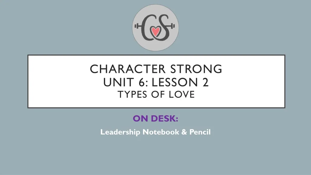 character strong unit 6 lesson 2 types of love