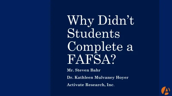Why Didn’t Students Complete a FAFSA?