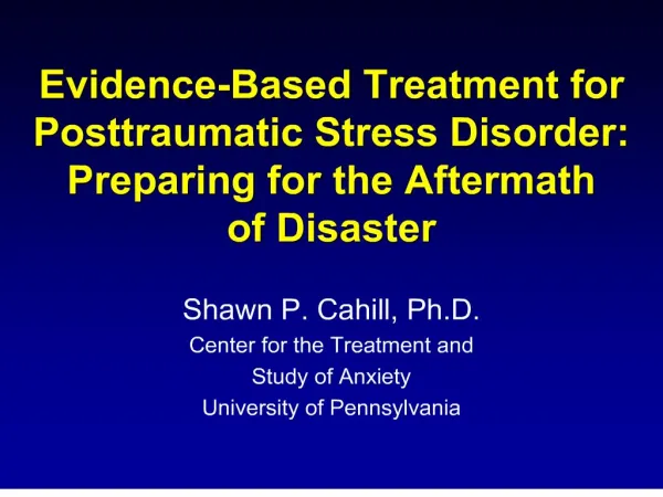 evidence-based treatment for posttraumatic stress disorder: preparing for the aftermath of disaster