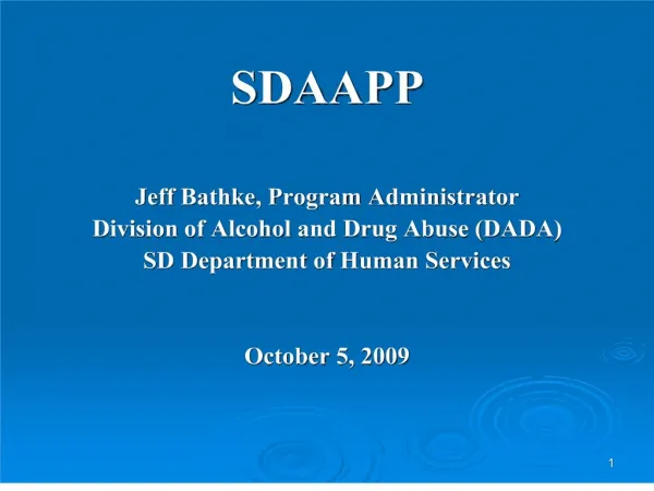 sdaapp jeff bathke, program administrator division of alcohol and drug abuse dada sd department of human services