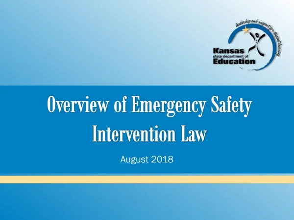 Overview of Emergency Safety Intervention Law