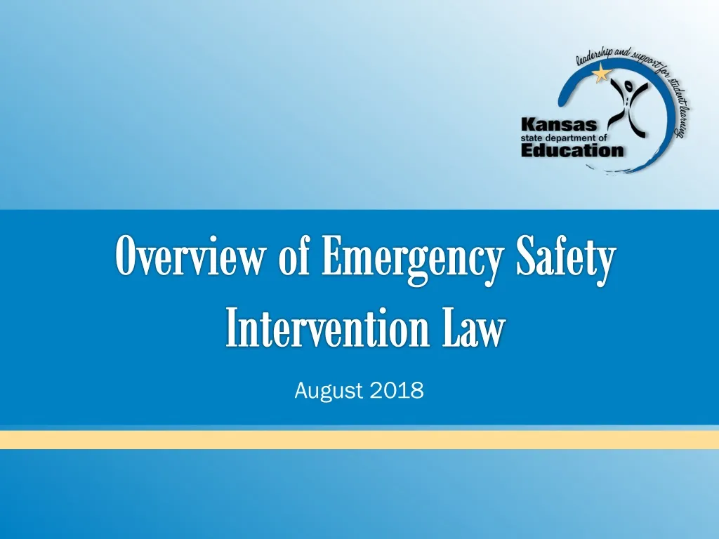 overview of emergency safety intervention law