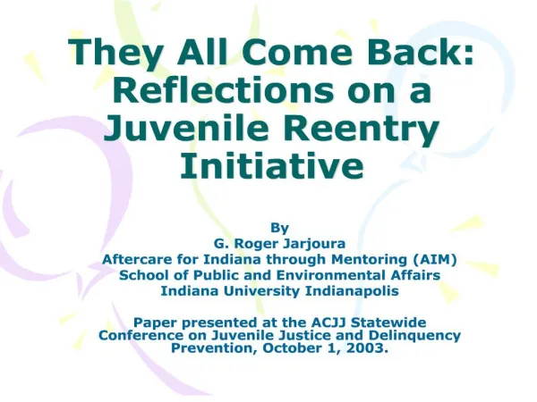 they all come back: reflections on a juvenile reentry initiative