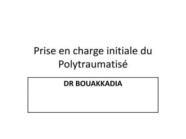 Prise en charge initiale du Polytraumatis