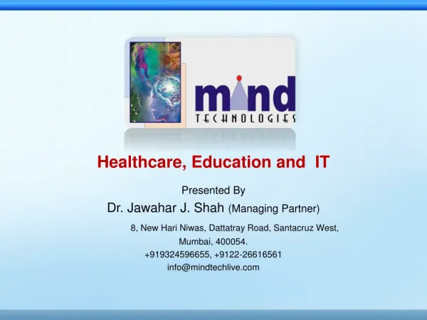 Presented By Dr. Jawahar J. Shah (Managing Partner)
