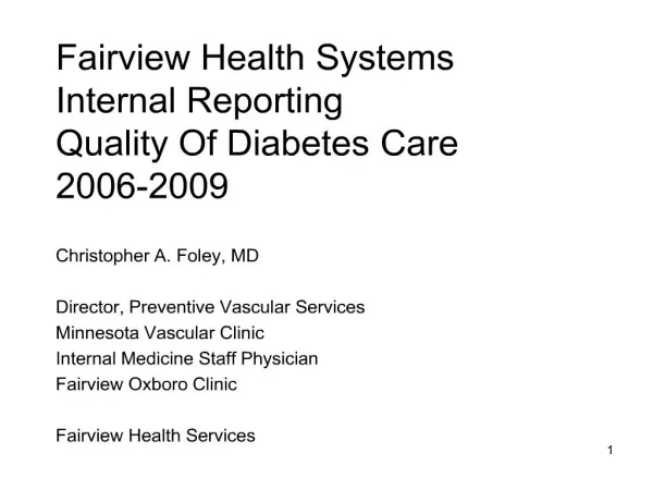 Fairview Health Systems Internal Reporting Quality Of Diabetes Care 2006-2009