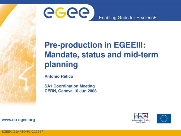 Pre-production in EGEEIII: Mandate, status and mid-term planning