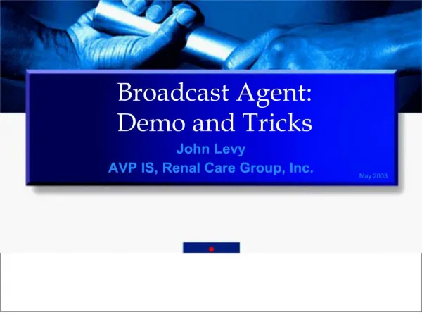 Broadcast Agent: Demo and Tricks