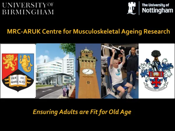 MRC-ARUK Centre for Musculoskeletal Ageing Research