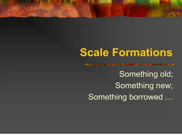 Scale Formations