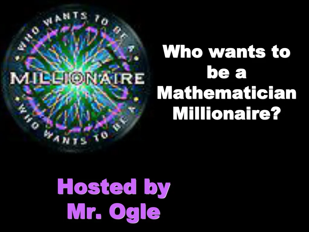 who wants to be a mathematician millionaire
