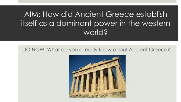 AIM: How did Ancient Greece establish itself as a dominant power in the western world?